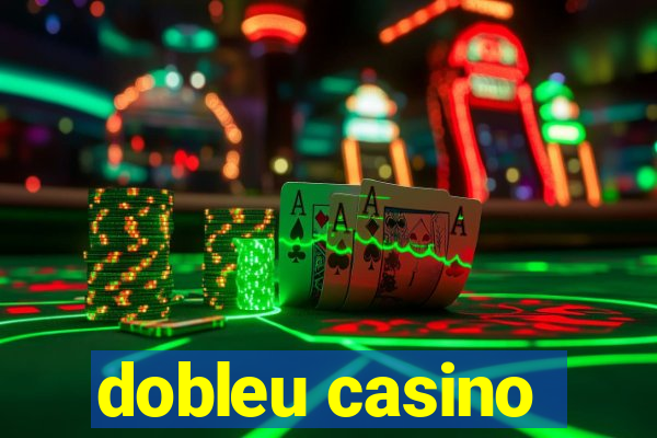 dobleu casino