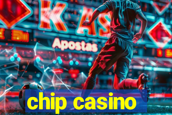 chip casino