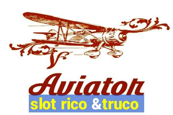 slot rico &truco