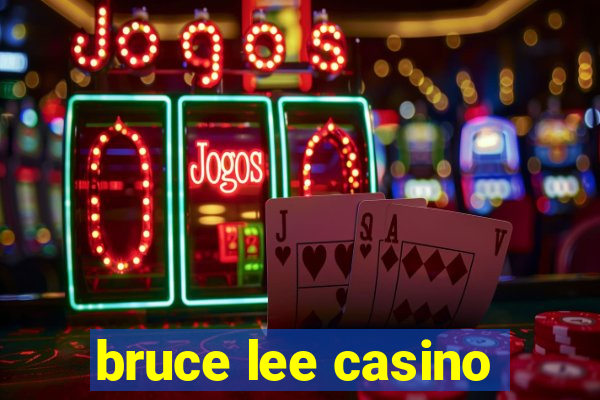 bruce lee casino