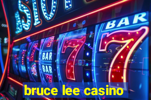 bruce lee casino