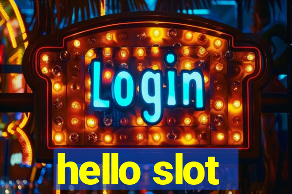 hello slot