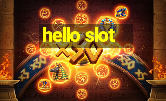 hello slot