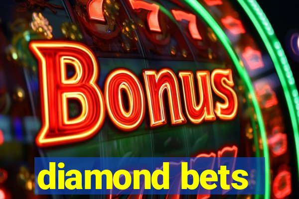 diamond bets