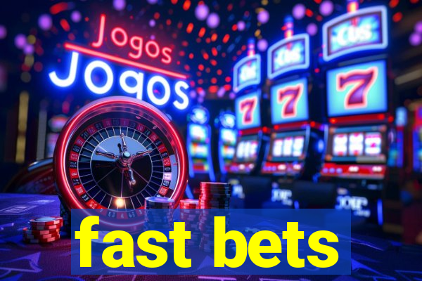 fast bets