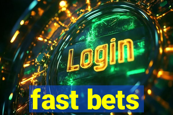 fast bets