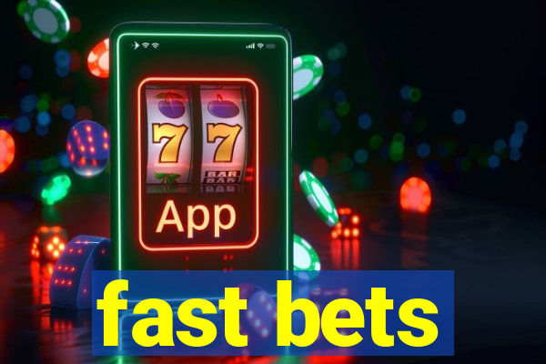 fast bets