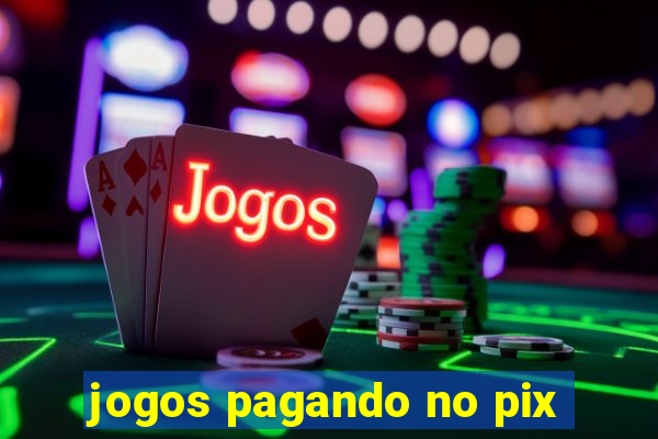 jogos pagando no pix