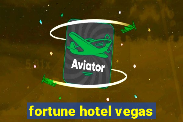 fortune hotel vegas