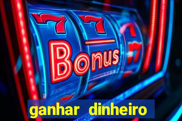 ganhar dinheiro jogando sem depositar nada