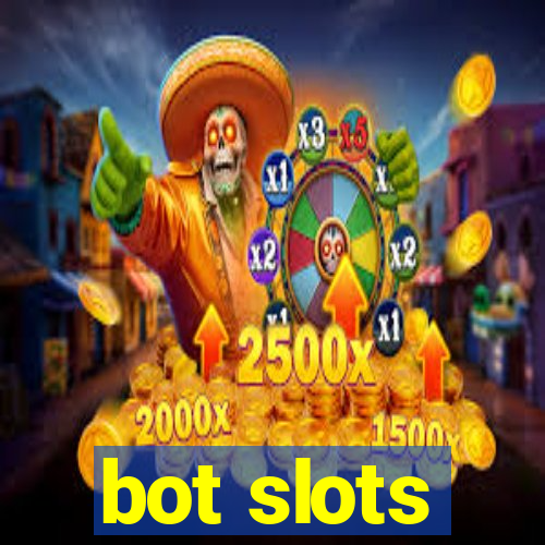 bot slots