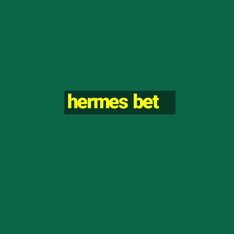 hermes bet