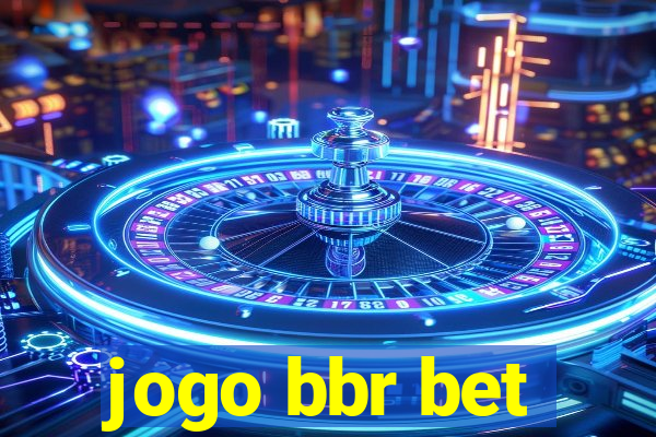 jogo bbr bet