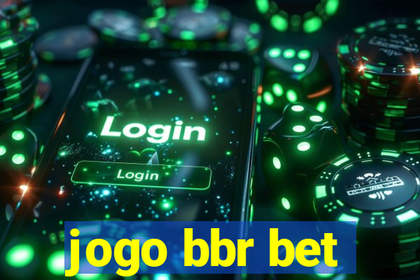 jogo bbr bet