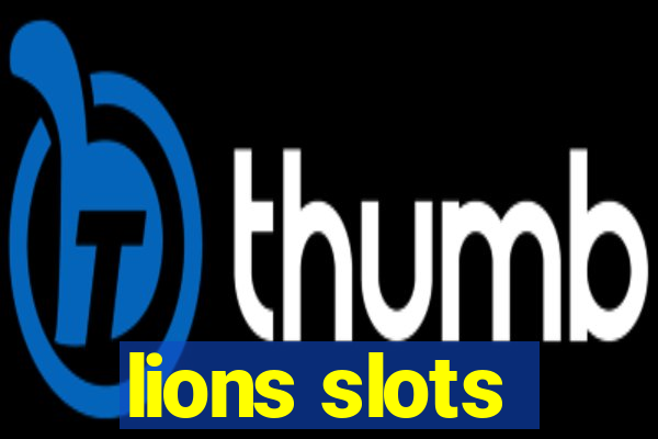 lions slots