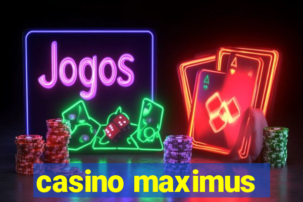 casino maximus