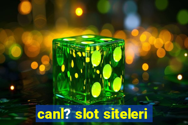 canl? slot siteleri