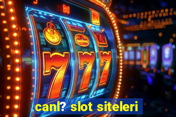 canl? slot siteleri