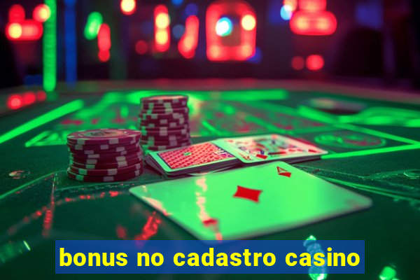 bonus no cadastro casino