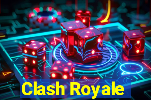 Clash Royale