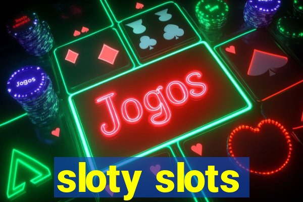 sloty slots