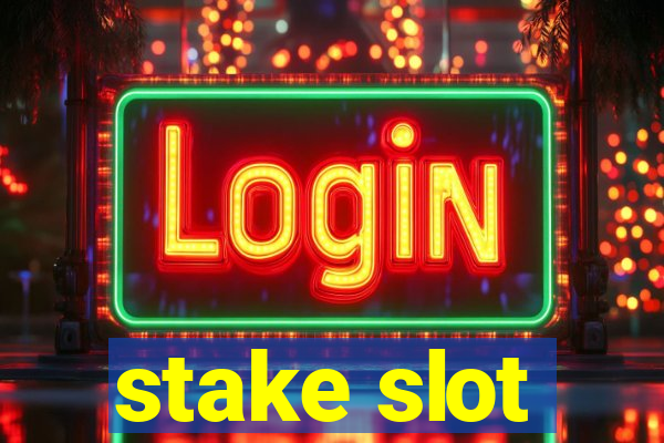 stake slot