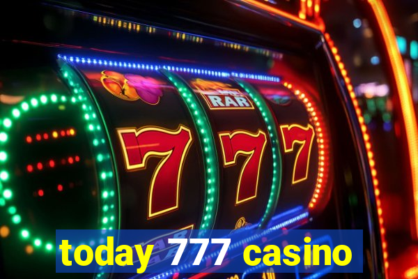 today 777 casino