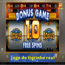 jogo do tigrinho real