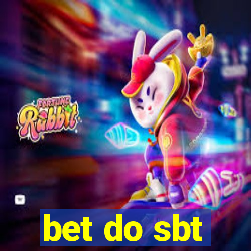 bet do sbt