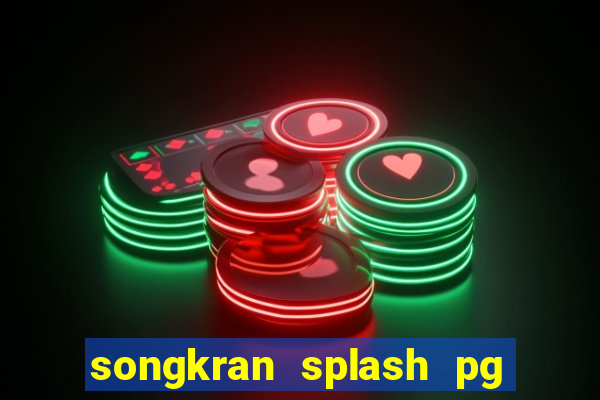 songkran splash pg slot demo