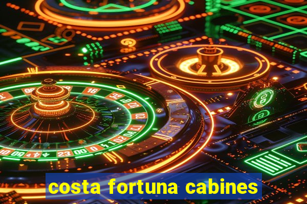 costa fortuna cabines