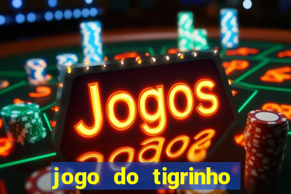 jogo do tigrinho aposta de 1 real