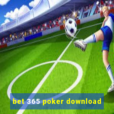 bet 365 poker download