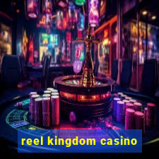 reel kingdom casino