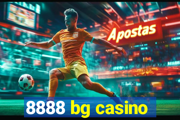 8888 bg casino