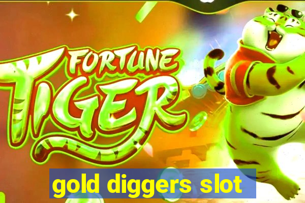 gold diggers slot