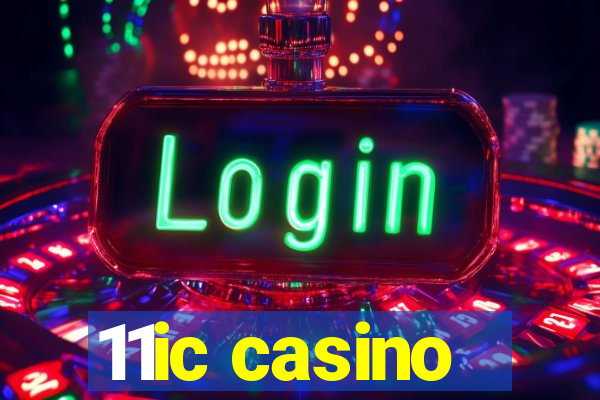 11ic casino