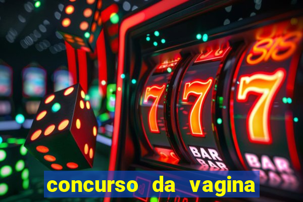 concurso da vagina mais bonita do brasil