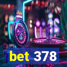 bet 378