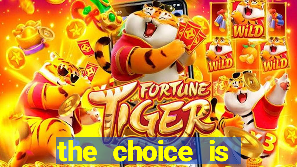 the choice is yours megaways slot