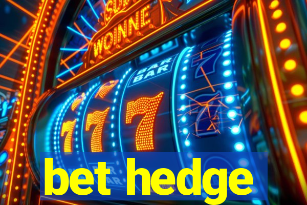 bet hedge