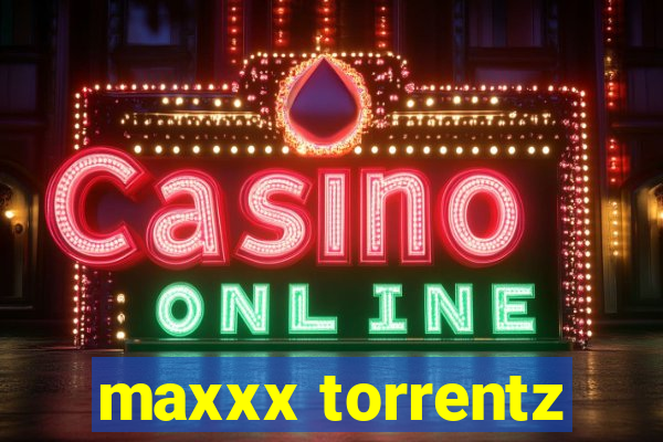 maxxx torrentz