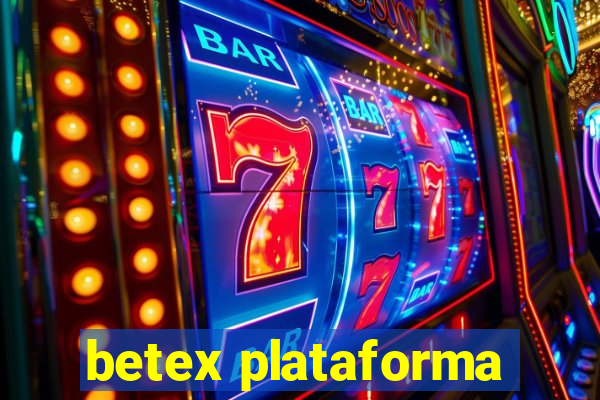 betex plataforma