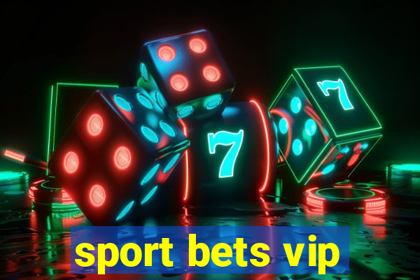 sport bets vip