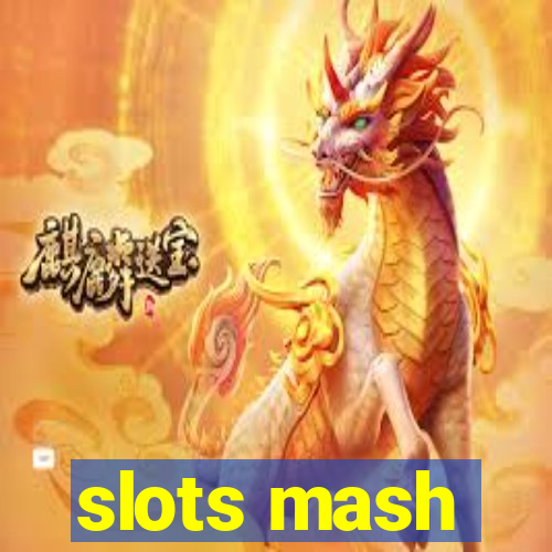 slots mash