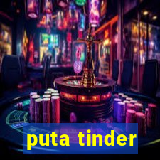 puta tinder