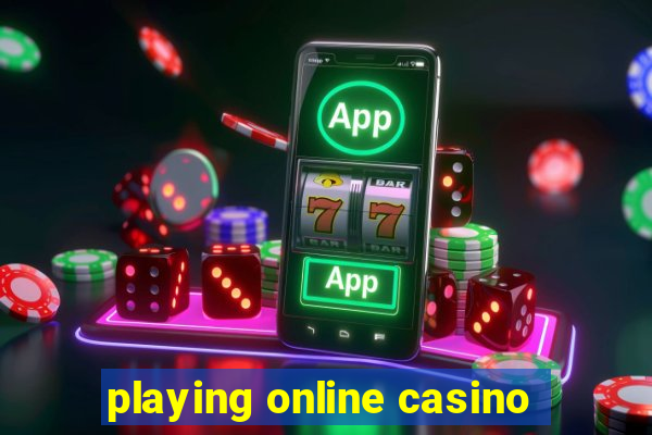 playing online casino