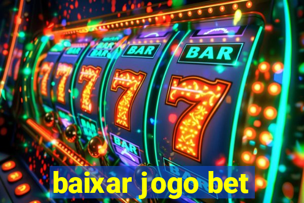 baixar jogo bet