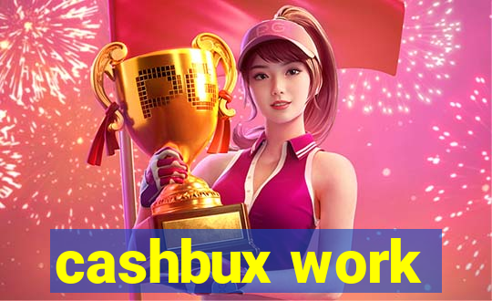 cashbux work