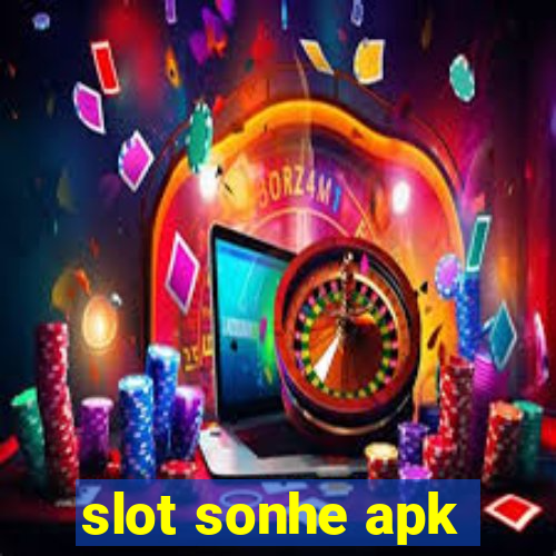 slot sonhe apk